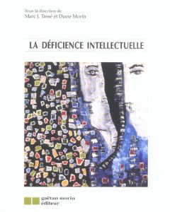La Déficience intellectuelle - Tassé Marc J.