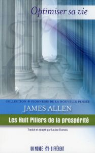 Huit piliers de la prospérité - Allen James - Dumais Louise