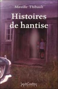 Histoires de hantise - Thibault Mireille