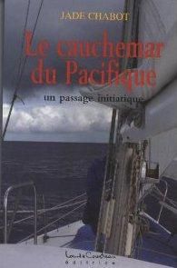 Le cauchemar du Pacifique - Chabot Jade,Bernard David, Piquet Pascale