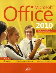 Microsoft Office 2010 - Basset François - Michel Colette - Piette William
