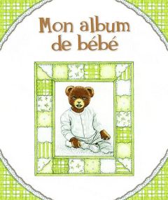 Mon album de bébé - Martineau Marie-Chantal