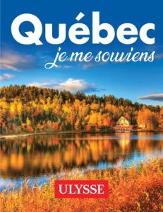 Québec, je me souviens - Daveluy Pierre - Ledoux Pierre