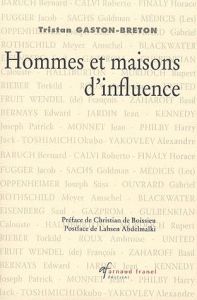 Hommes et maisons d'influence - Gaston-Breton Tristan