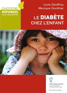 Le diabète chez l'enfant - Gonthier Monique - Geoffroy Louis
