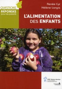 L'alimentation des enfants - Cyr Renée - Langis Hélène