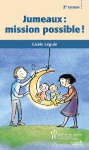 Jumeaux : mission possible ! 2e édition - Séguin Gisèle