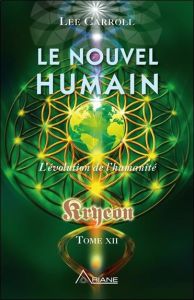 Kryeon/12/Le nouvel humain / L'évolution de l'humanité - Carroll Lee