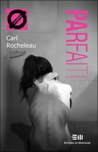 Parfaite - Rocheleau Carl