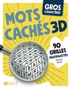 Mots cachés 3D. 90 grilles multifacettes [EDITION EN GROS CARACTERES - Hamel Richard
