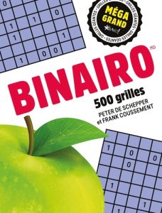 Binairo. 500 grilles - DE SCHEPPER ET  COUS