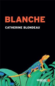 Blanche - Blondeau Catherine