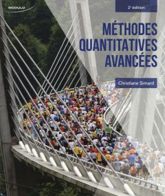 Méthodes quantitatives avancées. 2e édition - Simard Christiane - Nadeau Marc-Antoine - Turcotte