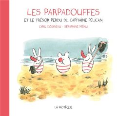 Les Parpadouffes et le trésor perdu du capitaine Pélican - Menu Séraphine - Doisneau Cyril