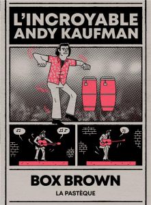 L'incroyable Andy Kaufman - Brown Box - Saint-Martin Lori - Gagné Paul
