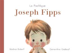 Joseph Fipps - Robert Nadine - Godbout Geneviève