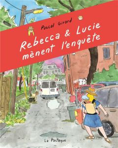 Rebecca et Lucie mènent l'enquête - Girard Pascal