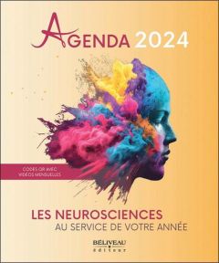 Agenda Les neurosciences au service de votre année. Edition 2024 - Lapratte Anick