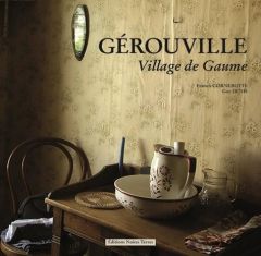GEROUVILLE, Village de Gaume - Cornerotte Francis - Denis Guy