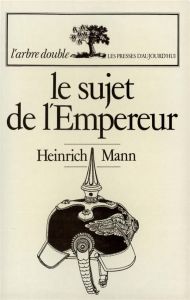 Le sujet de l'empereur - Mann Heinrich - Jourdheuil Jean - Budry Paul