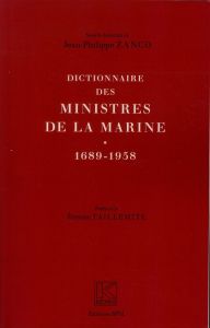 Dictionnaire des ministres de la Marine 1689-1958 - Zanco Jean-Philippe - Taillemite Etienne