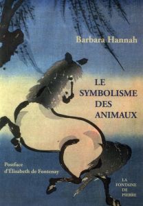 Le symbolisme des animaux - Hannah Barbara