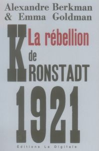 La rébellion de Kronstadt et autres textes - Berkman Alexander - Goldman Emma