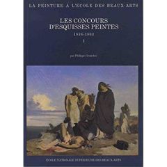 Les concours d'esquisses peintes, 1816-1863. Pack en 2 volumes : Tome 1, Catalogue %3B Tome 2, Pièces - Grunchec Philippe - Foucart Bruno