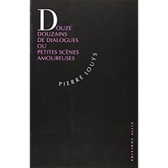 DOUZE DOUZAINS DE DIALOGUES - LOUYS PIERRE