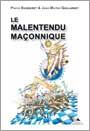 Le malentendu maçonnique - Buisseret Pierre - Quillardet Jean-Michel - Marcos
