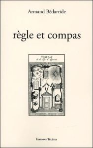 Règle et compas - Bédarride Armand