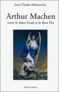 Arthur Machen - Allamanche Jean-Claude