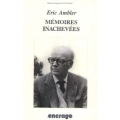 Mémoires inachevées - Ambler Eric