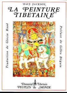 La peinture tibétaine - Jackson D - Jackson J - Béguin Gilles