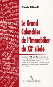 Le Grand Calendrier de l'Immobilier du XXe siècle - Thibault Claude