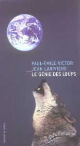 LE GENIE DES LOUPS - Victor Paul-Emile - Larivière Jean