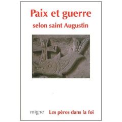 Paix et guerre selon saint Augustin - Fux Pierre-Yves