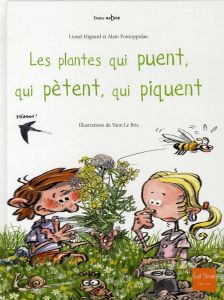 Les plantes qui puent, qui pètent, qui piquent - Hignard Lionel - Pontoppidan Alain - Le Bris Yann