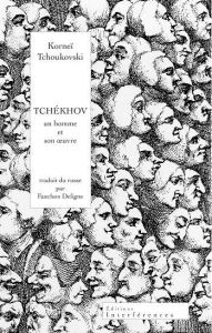 Tchékov - Tchoukovski Korneï - Deligne Fanchon