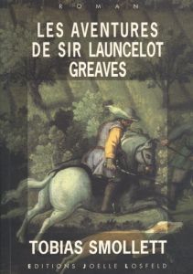Les aventures de Sir Launcelot Greaves - Smollett Tobias - Soupel Serge