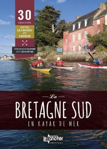 La Bretagne sud en kayak de mer. 2e édition - Olivier Véronique - Lecointre Guy