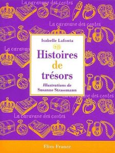 Histoires de trésors - Lafonta Isabelle - Strassmann Susanne