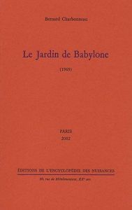 Le jardin de Babylone (1969) - Charbonneau Bernard