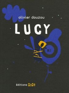 LUCY - DOUZOU OLIVIER