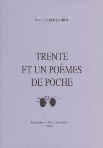 Trente et un poèmes de poche. Edition bilingue français-polonais - Albert-Birot Pierre