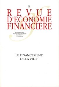 Revue d'économie financière N° 86, Novembre 2006 : Le financement de la ville - Gilli Frédéric - Davezies Laurent - Gaigné Carl -