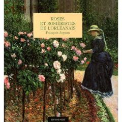 Roses et rosiéristes de l'Orléanais - Joyaux François