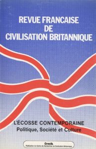 Revue française de civilisation britannique Volume 9 N° 2, Mai 1997 : L'Ecosse contemporaine. Politi - Leruez Jacques - Civardi Christian