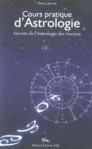 COURS PRATIQUE D'ASTROLOGIE - LABOURE DENIS