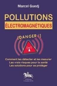 POLLUTIONS ELECTROMAGNETIQUES : DANGER ! - GUEDJ MARCEL